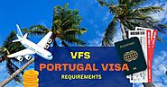 Definitive Guide to Your VFS Portugal Visa Requirements