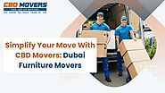 Simplify Your Move With CBD Movers: Dubai Furniture Movers