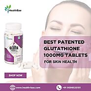 Best Patented glutathione 1000mg tablets for skin health