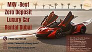 MKV -Best Zero Deposit Luxury Car Rental Dubai +971562794545
