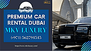 Luxury Cars Rental Dubai +971562794545 Premium Car Rental Dubai -MKV