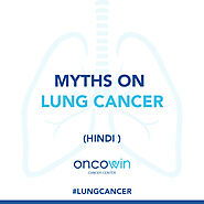 Myths On Lung Cancer (Hindi) | Lung Cancer | Oncowin Cancer Center Ahmedabad