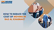 How To Reduce The Cost Of Moving In Ras Al Khaimah?