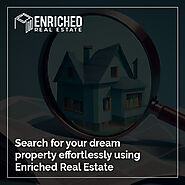 Search for your dream property effortlessly using Enriched Real Estate