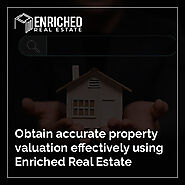 Obtain accurate property valuation effectively using Enriched Real Estate
