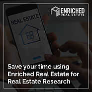 Save your time using Enriched Real Estate for Real Estate Research