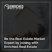 Be the Real Estate Market Expert by joining with Enriched Real Estate
