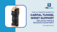 The Ultimate Guide to Carpal Tunnel Wrist Support: Relieve Pain and Regain Comfort