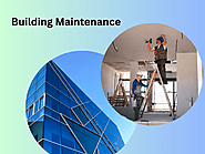 How Building Maintenance is Beneficial for Us?