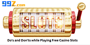 Do's and Don'ts while Playing Free Casino Slots