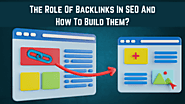 The Role Of Backlinks In SEO And How To Build Them?