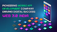 Web 3.0 India - A Master Mobile App Development Company