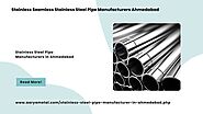 Stainless Seamless Stainless Steel Pipe Manufacturers Ahmedabad