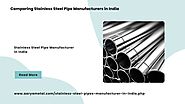 Comparing Stainless Steel Pipe Manufacturers in India