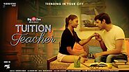 Tuition Teacher – 2020 – Hindi Hot Web Series –Tuition Teacher