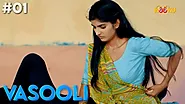 Vasooli – S01E01 – 2021 – Hindi Hot Web Series –Vasooli