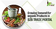 Growing demand for organic products in B2B trade portal