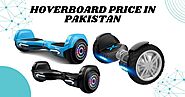 5 Best Hoverboard Price in Pakistan - Techblogsinfo