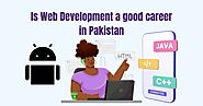 Web Development Career in Pakistan - Techblogsinfo