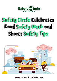 Safety Circle Celebrates Road Safety Week and Shares Safety Tips