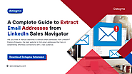 A Complete Guide to Extract Email Addresses from LinkedIn Sales Navigator