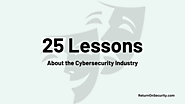 25 Hard-Hitting Lessons from 17 Years in Cybersecurity