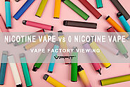 Vape Factory View: nicotine vape vs 0 nicotine vape - VPFIT