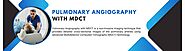 Pulmonary Angiography with MDCT: When and Why It’s Recommended - Usmanpura Imaging Centre