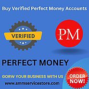 Buy Verified Perfect Money Accounts - 100% Safe & Verified..