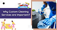 Why are Custom Cleaning Services Important?