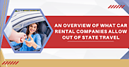 An Overview Of What Car Rental Companies Allow Out Of State Travel
