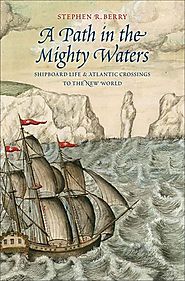 A path in the mighty waters : shipboard life and Atlantic crossings to the New World