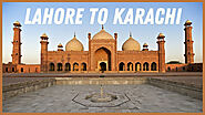 Get the Ultimate Guide From Lahore to Karachi Trip