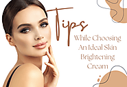 Tips While Choosing Skin Lightening Cream