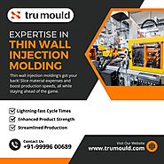 Thin Wall Injection Molding