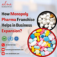 How Monopoly Pharma Franchise Helps in Business Expansion?