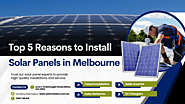 Top 5 Reasons to Install Solar Panels in Melbourne in 2025