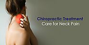 Chiropractic Treatment Care for Neck Pain