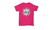 Maltese Dogs T-shirts Pet Funny Quote