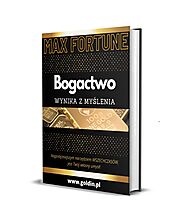 Bogactwo wynika z myślenia - Max Fortune - Prestiżowe wydawnictwo Chrisa Goldina