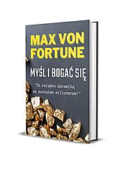 Myśl i bogać się - Max von Fortune - Prestiżowe wydawnictwo Chrisa Goldina