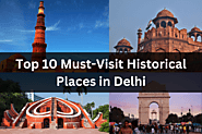 Top 10 Historical Places in Delhi For India Heritage Tour