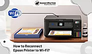 How to Reconnect Epson Printer to Wi-Fi?