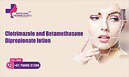 Clotrimazole and Betamethasone Dipropionate Lotion