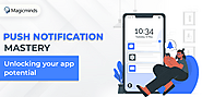 Guide 101: Push Notifications in Mobile App Development