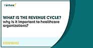 What is revenue cycle management in healthcare? | Venture7®
