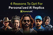 4 Reasons To Opt for Personalized AI Replica with KamotoAI