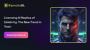 Licensing AI Replica of Celebrity: The New Trend in Town