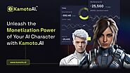 Unleash the Monetization Power of Your AI Character with Kamoto.AI