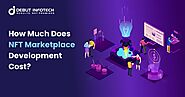 What Is NFT Marketplace Development Cost?